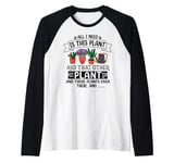 All I Need Is This Plant And That Other Plants Gardener Raglan Baseball Tee