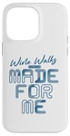 iPhone 14 Pro Max Wine Walks Were Made for Me - Wine Lover Case