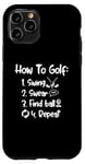 Coque pour iPhone 11 Pro Comment faire des jures de swing de golf trouver une balle répéter les dictons de golf