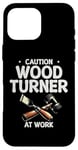 Coque pour iPhone 16 Pro Max Tour à bois Caution Tourneur à bois au travail