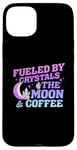 iPhone 15 Plus Fueled By Crystals The Moon Coffee Spiritual Chakra Gemstone Case