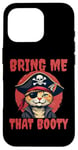 iPhone 16 Pro Bring me that Booty Funny Cat Pirate Case