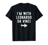 I'm With Leonardo da Vinci Costume Halloween Matching Couple T-Shirt