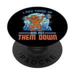 I Pick Things Up And Put Them Down | ----- PopSockets PopGrip Adhésif