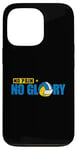 iPhone 13 Pro No Pain No Glory Case