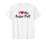 I Love Heart My Sugar Puff - Boyfriend Girlfriend Lovers Tee T-Shirt