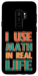 Coque pour Galaxy S9+ Enseignant passionné de mathématiques J'utilise les