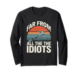 The Closer I Get To The Bottom The Farther I Am From Idiots Long Sleeve T-Shirt