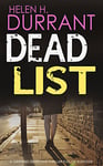 DEAD LIST a gripping detective thriller full of suspense (Calladine & Bayliss Mystery Book 3)