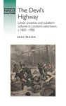 The Devil’S Highway  Urban Anxieties and Subaltern Cultures in London’s Sailortown, C.18501900