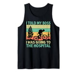 I Told My Boss I Was Going To The Hospital - Biking - Biker Tank Top