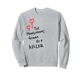 Chucky Tiffany The Honeymoon’s Gonna Be Killer F&B Sweatshirt