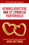 John Gottman - Hemmelighetene bak et lykkelig parforhold Bok