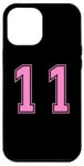 Coque pour iPhone 12 Pro Max Rose Numéro 11 Équipe Junior Sports Uniforme Numéroté