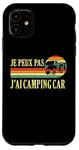 Coque pour iPhone 11 Je Peux Pas J'ai camping-car camper camp campeur Drôle