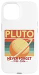 Coque pour iPhone 15 Honoring Our Lost Planet Pluto Never Forget 1930 2006