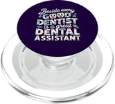 Funny beside every good dentist is a great dental assistant PopSockets PopGrip for MagSafe