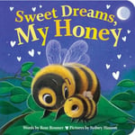 Sweet Dreams, My Honey (bok, board book, eng)