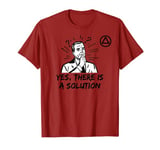 Yes, There is a Solution AA Logo Alcoholics Anonymous T-Shirt