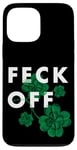 Coque pour iPhone 13 Pro Max Funny Feck Off St Patrick Slang irlandais Feck Off