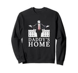 Daddy's Home the 47th president Sweatshirt