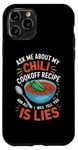 Coque pour iPhone 11 Pro Demandez-moi sur ma recette de cuisson au chili et tout ce que je vais vous dire