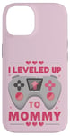 iPhone 14 I Leveled Up To Mommy Mom Level Unlocked Mommy Gamer Case