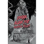 Edgar Allan Poe: Gothic Tales (häftad, eng)