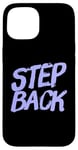 Coque pour iPhone 15 Pour les gens drôles, citation en deux mots de Step Back