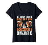 Womens I Don't Have Ducks In A Row I Have Squirrel And They're Ever V-Neck T-Shirt