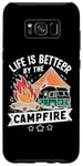 Coque pour Galaxy S8+ La vie est meilleure au coin du feu de camp, camping en plein air, amoureux de la nature