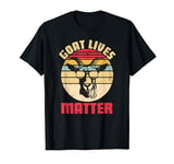 Goat Lives Matter Funny Farm Life Goat Lover Design T-Shirt