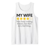 Funny Saying My Wife Very Basic Cooking Features Sarcasm Fun Tank Top