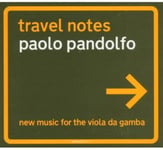 Paolo Pandolfo, Andrea Pandolfo, Laura Polimeno, Lvaro Garrido  Travel Notes: New Music For Viola Da Gamba / Var  CD