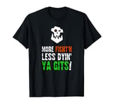 More Fighting Less Dying Ork Tabletop Wargaming Meme T-Shirt