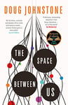 The Space Between Us: This year's most life-affirming, awe-inspiring read (The Enceladons Trilogy Book 1) (English Edition)