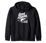 Gone Fishing Salmon Edition Salmon Fishing Zip Hoodie