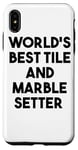 iPhone XS Max World's Best Tile And Marble Setter Case