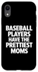 Coque pour iPhone XR Les joueurs de baseball ont les plus belles mamans pour les mamans de baseball