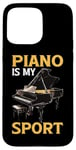 Coque pour iPhone 15 Pro Max Piano Is My Sport Musique Pianiste Passion