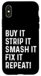 iPhone X/XS Buy It Strip It Smash It Fix It Repeat Demolition Derby Case