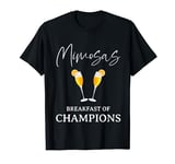 Mimosas Breakfast Of Champions - Mimosas - Mimosa T-Shirt