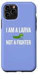 Coque pour iPhone 11 Pro Inscription sarcastique amusante « I Am a Larva Not a Fighter »