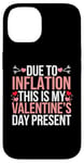 iPhone 14 Due to Inflation this is my Valentines Day Present - Funny Case