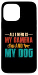 Coque pour iPhone 13 Pro Max Tout ce dont j'ai besoin, c'est de mon appareil photo et de mon amoureux des chiens, maman, papa, garçons et filles