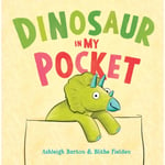 Dinosaur in My Pocket (inbunden, eng)