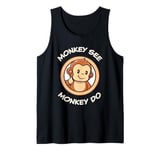 Funny Monkey. Monkey See Monkey Do. Adorable Kawaii Animals Tank Top