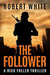 THE FOLLOWER: SAS hero turns Manchester hitman