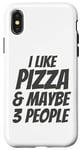 iPhone X/XS I like Pizza and Maybe 3 People - Italian Food Lover - Funny Case