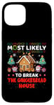 iPhone 15 Plus Most Likely To Break The Gingerbread House Merry Christmas Case